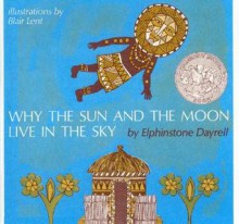 Why the Sun and the Moon Live in the Sky - Elphinstone Dayrell, Blair Lent