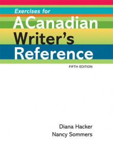 Exercises for A Canadian Writer's Reference - Diana Hacker