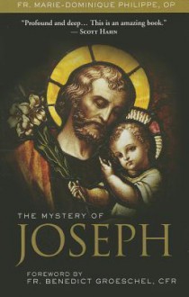 The Mystery of Joseph - Brett Brannen, Benedict J. Groeschel