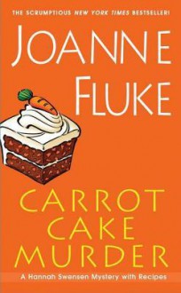 Carrot Cake Murder - Joanne Fluke