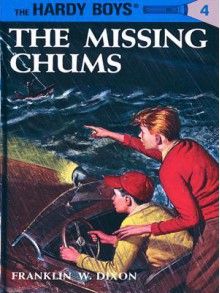 The Missing Chums (Hardy Boys, #4) - Franklin W. Dixon