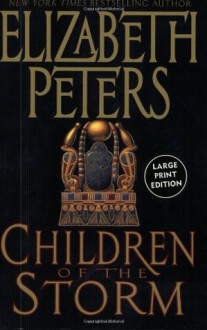 Children of the Storm (Amelia Peabody, #15) - Elizabeth Peters