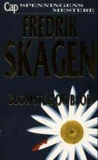 Blomster og blod - Fredrik Skagen