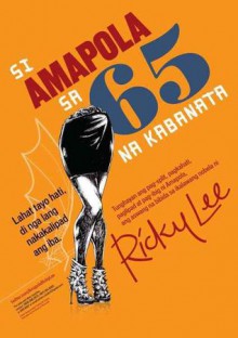 Si Amapola sa 65 na Kabanata - Ricky Lee