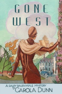 Gone West (Daisy Dalrymple, #20) - Carola Dunn