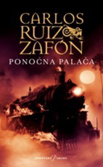 Ponoćna palača (Niebla #2) - Carlos Ruiz Zafón, Silvana Roglić