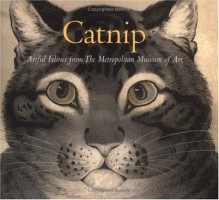 Catnip: Artful Felines from The Metropolitan Museum of Art - Chronicle Books