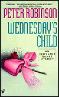 Wednesday's Child - Peter Robinson