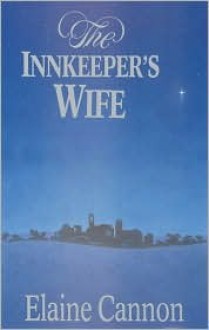 The Innkeeper's Wife - Elaine Cannon