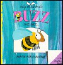 Buzz the Bee-- Hunts for Flowers - Jonathan Lambert