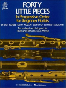 40 Little Pieces in Progressive Order (Louis Moyse Flute Collection) - Louis Moyse