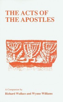 Acts of the Apostles: A Companion - R. Wallace, Richard Wallace