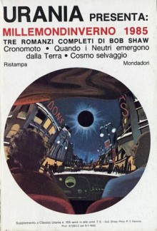 Millemondinverno 1985: tre romanzi completi di Bob Shaw - Bob Shaw