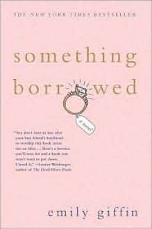 Something Borrowed - Emily Giffin