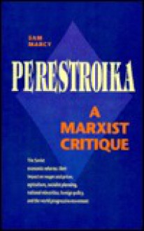 Perestroika: A Marxist Critique - Sam Marcy