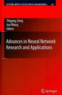 Advances in Neural Network Research and Applications - Zhigang Zeng