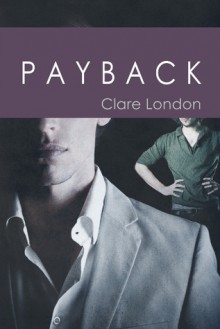 Payback (True Colors, #3) - Clare London