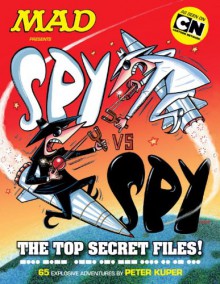 MAD Presents: Spy Vs. Spy - The Top Secret Files! - Various, Peter Kuper