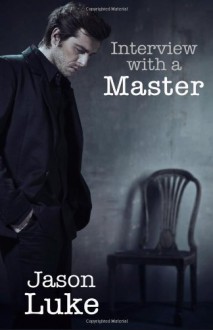 Interview with a Master - Jason Luke