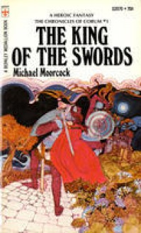 The King Of The Swords - Michael Moorcock