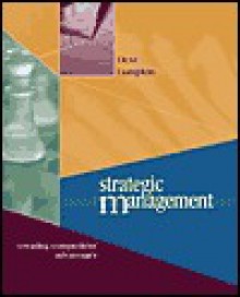 Strategic Management: Creating Competitive Advantages - Gregory G. Dess, G.T. Lumpkin