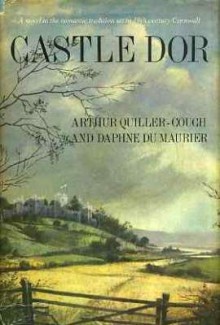 Castle Dor - Arthur Quiller-Couch, Daphne du Maurier