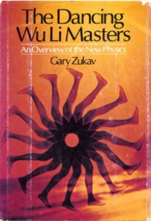 The Dancing Wu Li Masters - Gary Zukav, Grover Gardner