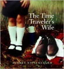 The Time Traveler's Wife - Audrey Niffenegger