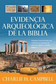 Evidencia Arqueologica de la Biblia - Charlie Campbell