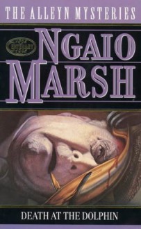 Death at the Dolphin - Ngaio Marsh