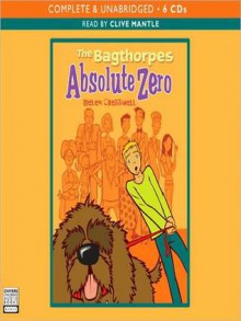 Absolute Zero: The Bagthorpe Saga, Book 2 (MP3 Book) - Helen Cresswell, Clive Mantle