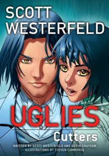 Uglies: Cutters (Graphic Novel) (Uglies Graphic Novels) - Scott Westerfeld, Devin Grayson, Steven Cummings