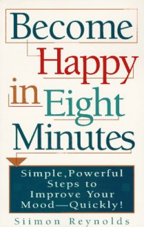 Become Happy in Eight Minutes - Simon Reynolds, Simon Reynolds