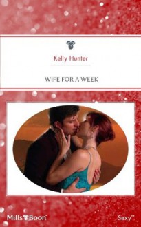 Mills & Boon : Wife For A Week (The Bennett Family) - Kelly Hunter