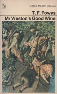 Mr. Weston's Good Wine - T.F. Powys