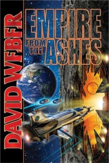 Empire From the Ashes (Dahak, #1-3) - David Weber