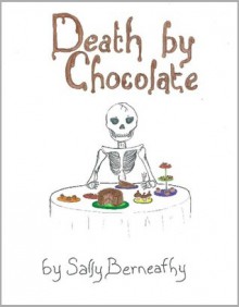 Death by Chocolate - Sally Berneathy