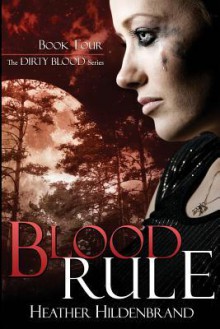 Blood Rule - Heather Hildenbrand