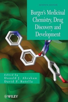 Burger's Medicinal Chemistry, Drug Discovery and Development, 8 Volume Set - Abraham, David P. Rotella