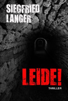 Leide! - Siegfried Langer