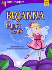 Brianna the Ballet Fairy - Julia Dweck, Kim Soderberg