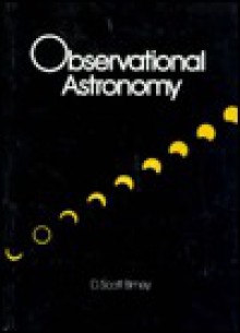 Observational Astronomy - D. Scott Birney