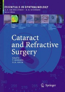 Cataract and Refractive Surgery - Thomas Kohnen, Douglas D. Koch