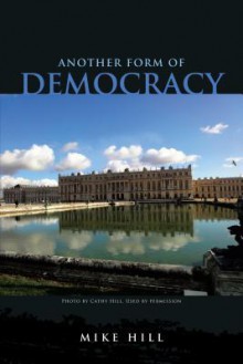 Another Form of Democracy - Mike Hill