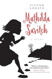 Mathilda Savitch - Victor Lodato