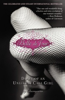 Belle de Jour: Diary of an Unlikely Call Girl - Anonymous