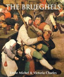 The Brueghels - Emile Michel, Victoria Charles, Parkstone Press