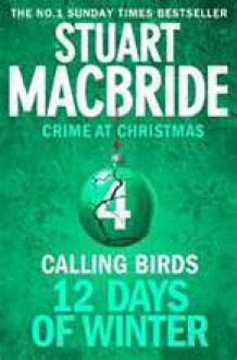 Calling Birds - Stuart MacBride