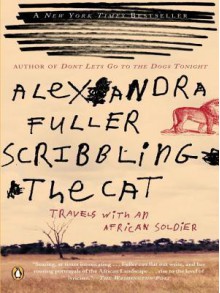 Scribbling the Cat - Alexandra Fuller