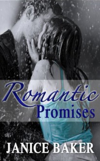 Romantic Promises - Janice Baker